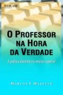 O Professor na Hora da Verdade - Marcos T. Masetto (marcas)