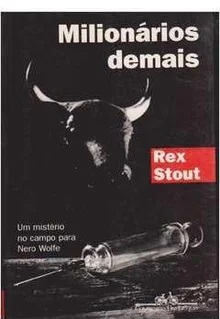 Milionários Demais - Livro de Bolso - Rex Stout - Suspense