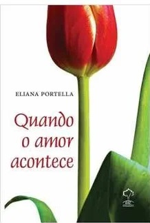Quando o amor acontece - Eliana Portella (marcas)