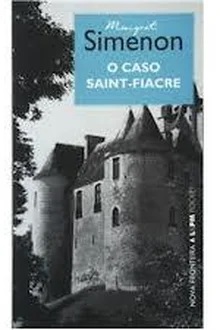 Simenon o Caso Saint-fiacre - Georges Simenon - LPM Pocket