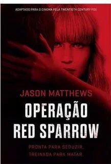 Operação Red Sparrow - Jason Matthews