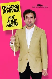 Put some farofa - Gregorio Duvivier