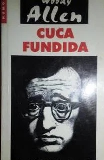 Cuca Fundida - Woody Allen - LPM Pocket