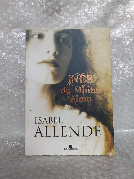 Inés da Minha Alma - Isabel Allende