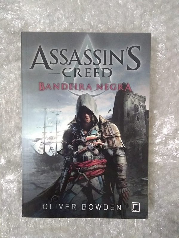 Assassin's Creed - Bandeira Negra - Oliver Bowden