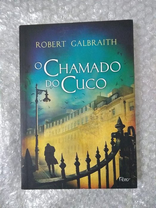 O Chamado Do Cuco - Robert Galbraith