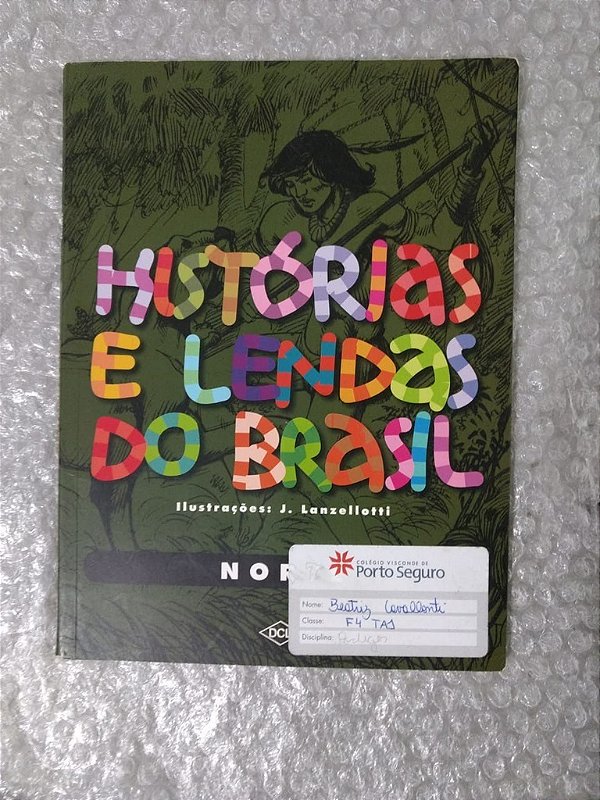 Histórias e Lendas do Brasil: Norte - J. Lanzellotti