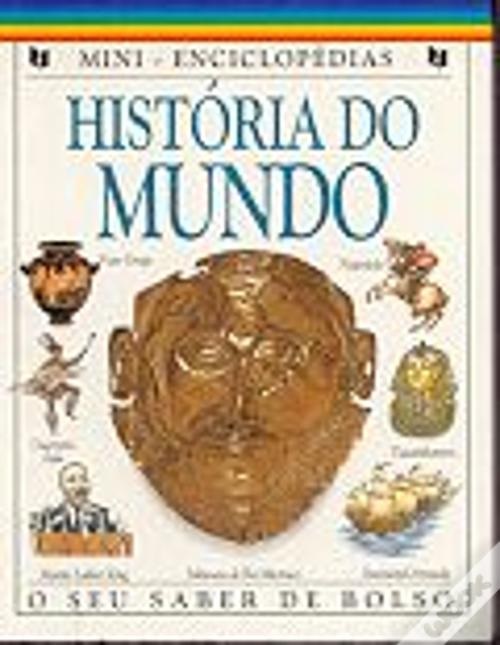 História do Mundo - Mini Enciclopédias - O Seu saber de bolso - Edição portugal