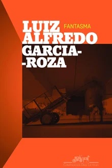 Fantasma - Luiz Alfredo Garcia-Roza - cia das letras Livros coloridos