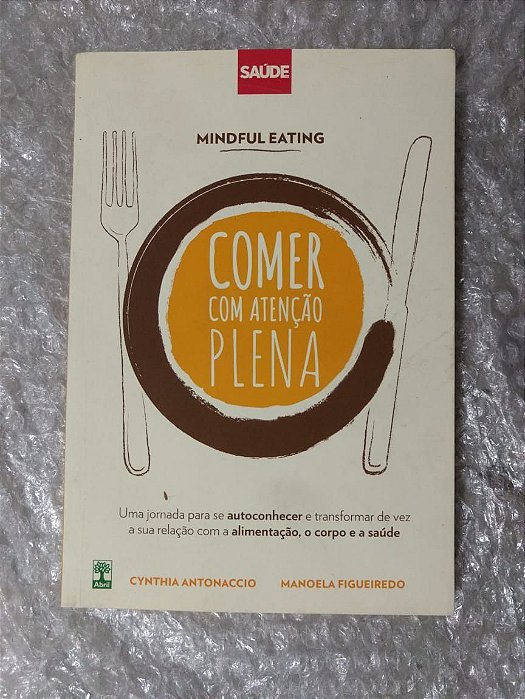Comer Com Atenção Plena - Cynthia Antonaccio e Manoela Figueiredo