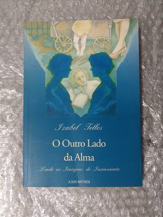 O Outro Lado da Alma - Izabel Telles