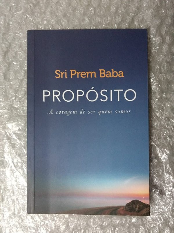 Propósito: A Coragem de Ser Quem Somos - Sri Prem Baba (marcas)