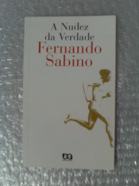 A Nudez Da Verdade - Fernando Sabino