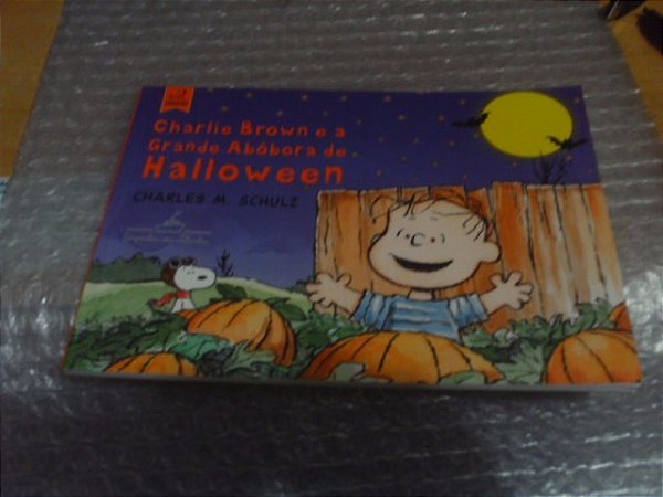 Charlie Brown E A Grande Abóbora De Halloween - Charles M. S