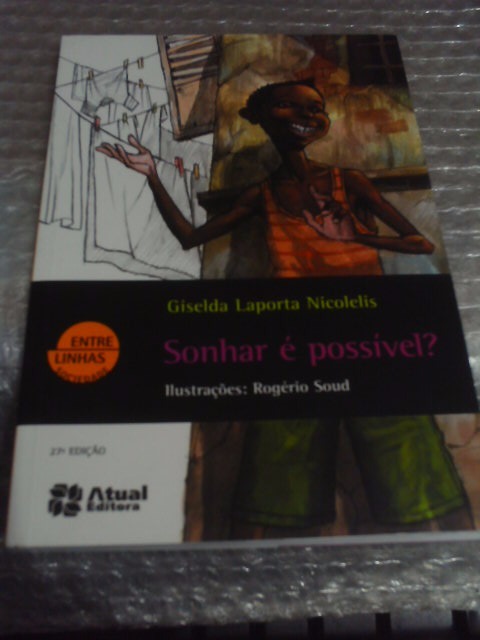 Sonhar É Possível? - Giselda Laporta Nicolelis - Nova ortografia