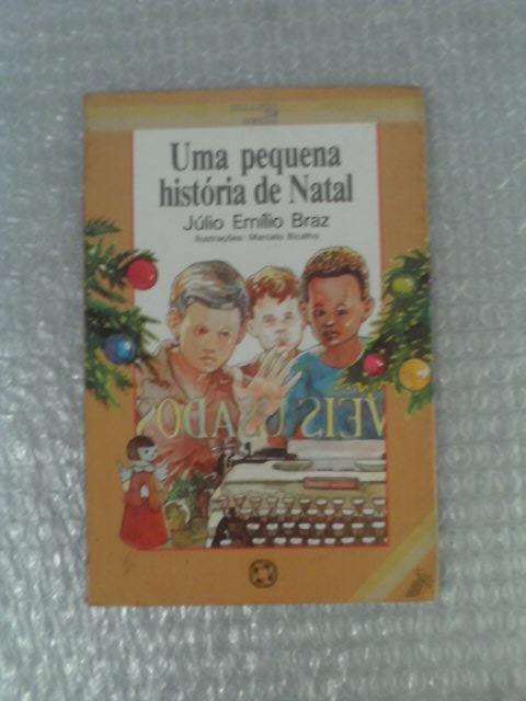 Uma Pequena História De Natal - Júlio Emílio Braz