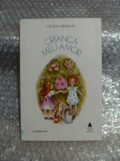 Criança Meu Amor - Cecília Meireles