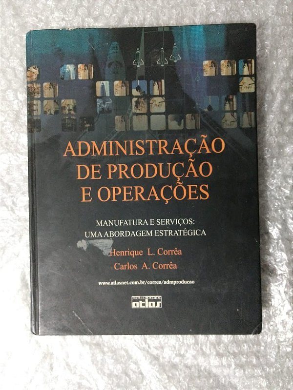 Administração de Produção e Operações - Henrique L. Corrêa e Carlos A. Corrêa