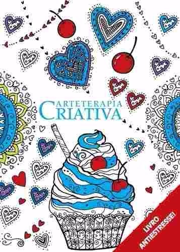 Arteterapia Criativa - Livro Antiestresse De Colorir