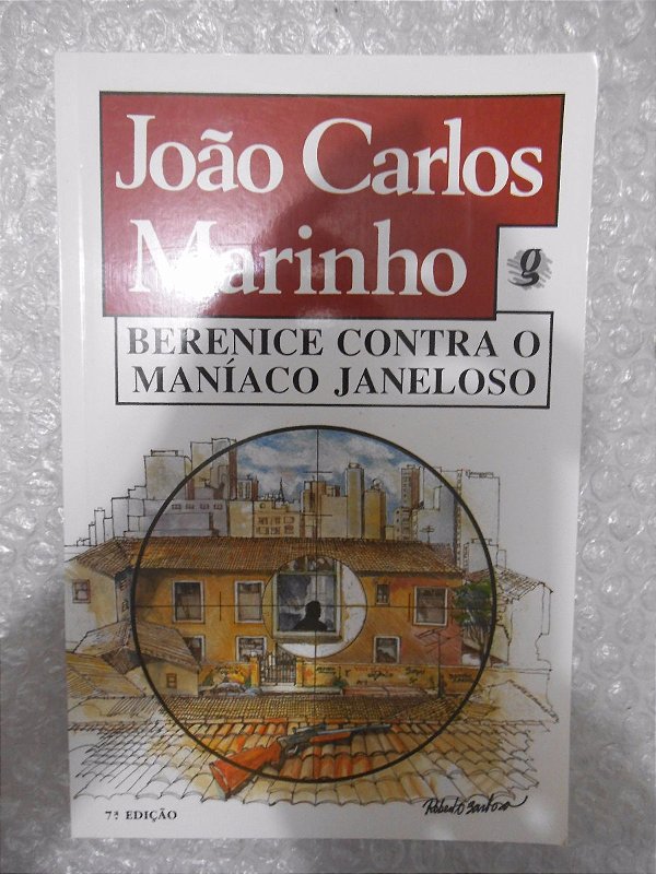 Berenice Contra O Maníaco Janeloso - João Carlos Marinho
