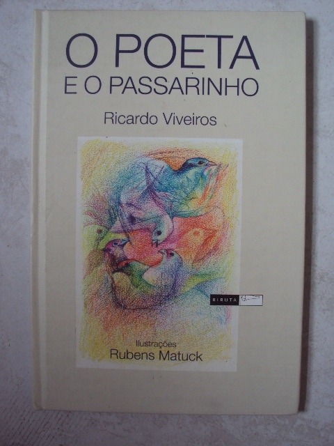 O Poeta E O Passarinho - Ricardo Viveiros