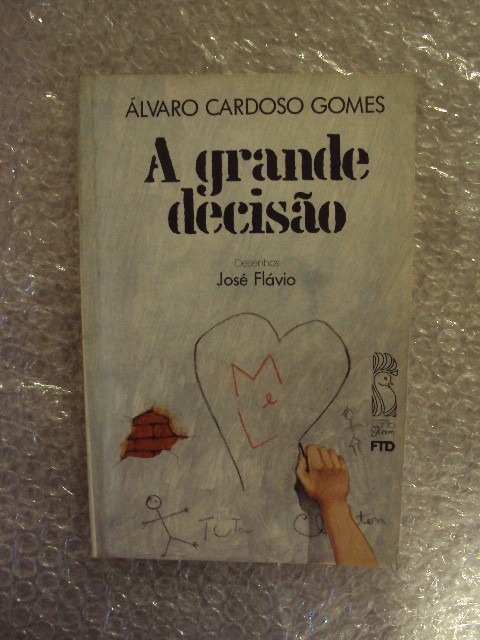 A Grande Decisão - Álvaro Cardoso Gomes