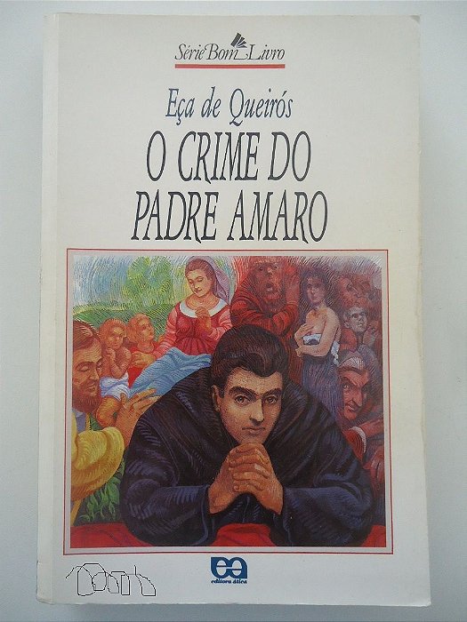 O Crime Do Padre Amaro - Eça De Queiroz - Série Bom Livro