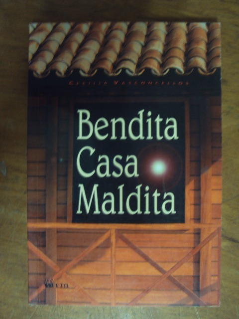 Bendita Casa Maldita - Cecilia Vasconcellos