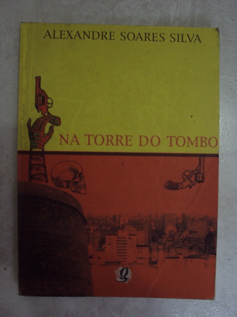 Na Torre Do Tombo - Alexandre Soares Silva
