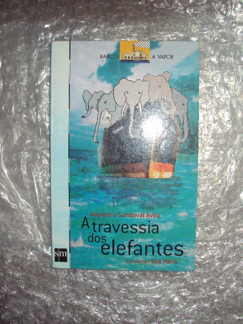 A Travessia Dos Elefantes - Alejandro Sandoval Ávila