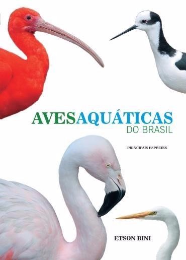 Aves Aquáticas Do Brasil - Principais Espécies Novo Lacrado