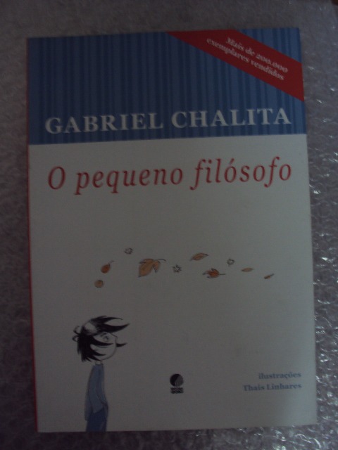 O Pequeno Filósofo - Gabriel Chalita