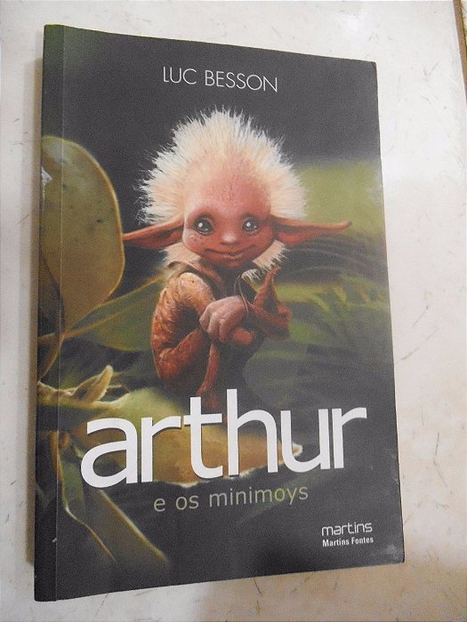 Arthur E Os Minimoys - Luc Besson