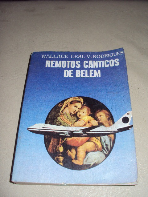 Remotos Cânticos De Belém - Wallace Leal V. Rodrigues