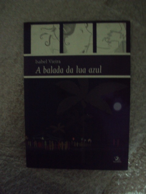 A Balada Da Lua Azul - Isabel Vieira