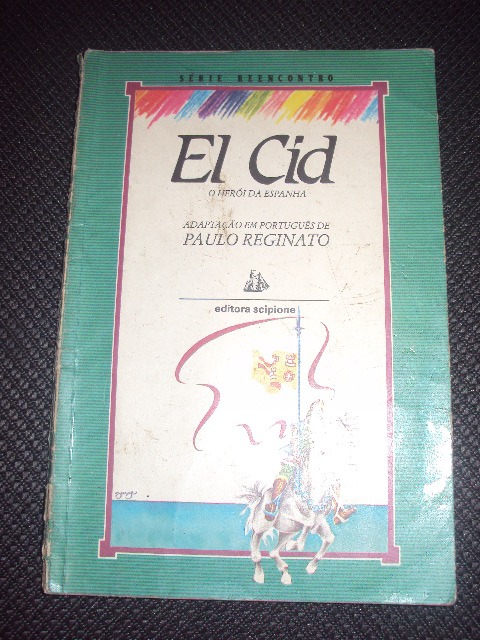 El Cid O Herói Da Espanha - Paulo Reginato