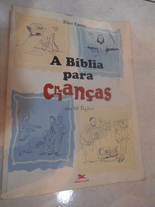 A Bíblia Para Crianças Em 36 Lições - Tony Castle
