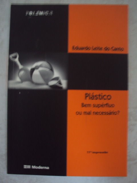 Plástico Bem Supérfluo Ou Mal Necessário - Eduardo Leite