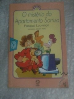 O Mistério Do Apartamento Sorriso - Pasqual Lourenço