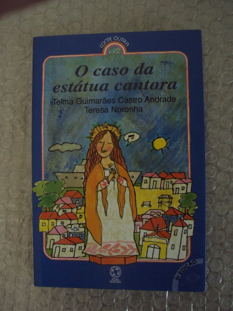 O Caso Da Estátua Cantora - Telma Guimarães Castro Andrade