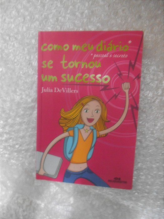 Como Meu Diário Se Tornol Um Sucesso - Julia De Villers