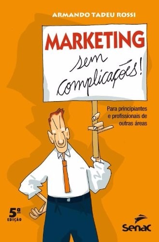 Marketing Sem Complicações - Armando Tadeu Rossi