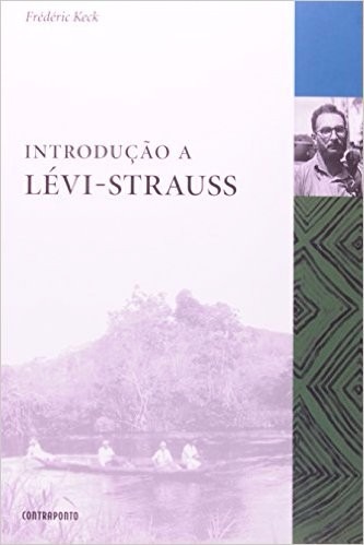 Introduçao A Levi Strauss - Frederic Keck Novo E Lacrado