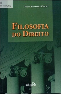Filosofia Do Direito - Fabio Alexandre Coelho