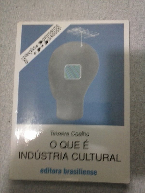 O Que É Indústria Cultural - Teixeira Coelho
