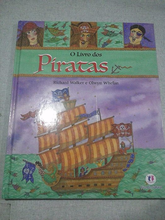 O Lívro Dos Piratas - Richard Walker E Olwyn Whelan