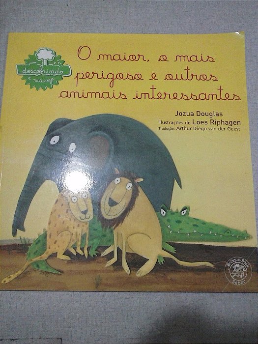 O Maior, O Mais Perigoso E Outros Animais Interessantes