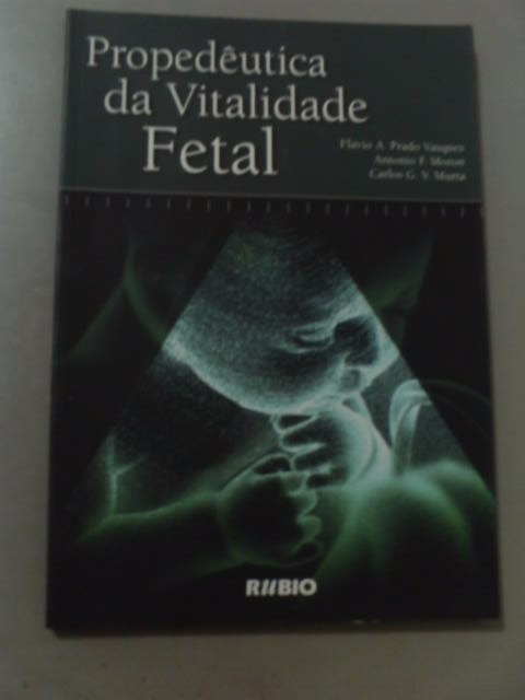 Propedêutica Da Vitalidade Fetal - Flávio A.prado E Outros