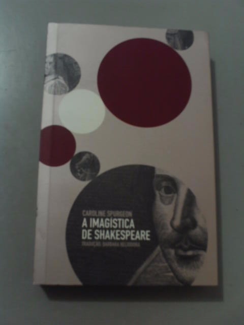 A Imagistica De Shakespeare - Caroline Spurgeon