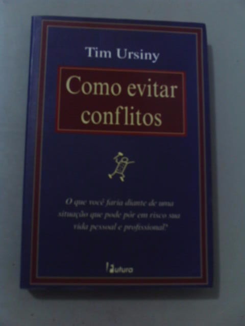 Como Evitar Conflitos - Tim Ursiny